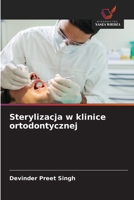 Sterylizacja w klinice ortodontycznej (Polish Edition) 620866893X Book Cover