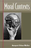Moral Contexts 0742513793 Book Cover