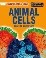 Animal Cells and Life Processes 1432938770 Book Cover