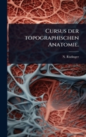 Cursus der topographischen Anatomie. (German Edition) 1024498840 Book Cover