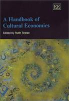 A Handbook of Cultural Economics (Elgar Original Reference) 1788975790 Book Cover