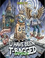 Imfamous Presents U Have Been T-Bagged : Imfamous Tea Book 1 1971801003 Book Cover