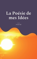 La Poésie de mes Idées 2322153109 Book Cover