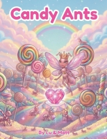 Candy Ants B0GV46FY5X Book Cover