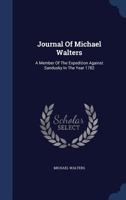 Journal Of Michael Walters: A Member Of The Expedition Against Sandusky In The Year 1782 1340134063 Book Cover