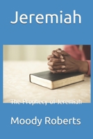 Jeremiah: The Prophecy of Jeremiah 1718624751 Book Cover