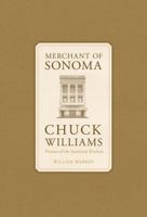 Merchant of Sonoma: Pioneer of the American Kitchen 1616280190 Book Cover