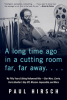 A Long Time Ago in a Cutting Room Far, Far Away: My Fifty Years Editing Hollywood Hits—Star Wars, Carrie, Ferris Bueller's Day Off, Mission: Impossible, and More 1641605243 Book Cover