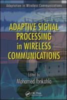 Adaptive Signal Processing in Wireless Communications (Adaptation in Wireless Communications) 1420046012 Book Cover