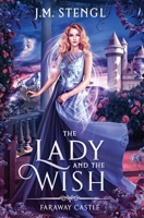 The Lady and the Wish: A King Thrushbeard Romance 1942379242 Book Cover
