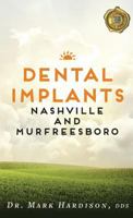 Dental Implants Nashville and Murfreesboro 0982631391 Book Cover