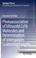 Photoassociation of Ultracold Csyb Molecules and Determination of Interspecies Scattering Lengths 3030212009 Book Cover