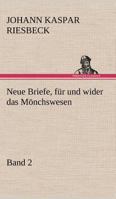 Neue Briefe, Fur Und Wider Das Monchswesen - Zweiter Band 3842411049 Book Cover