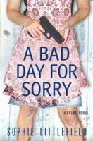 A Bad Day for Sorry 0312643233 Book Cover