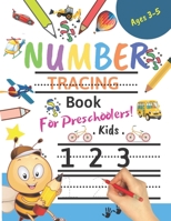 Number Tracing Book For Preschoolers! Kids age 3-5: Number tracing books for kids ages 3-5,Number tracing workbook, Number Writing Practice Book, ... Great Gift for Toddlers and Preschoolers. B08N98DHJ6 Book Cover