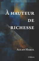 À hauteur de richesse (French Edition) 2960337395 Book Cover