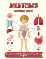 Anatomy Coloring Book: Over 30 Human Body Coloring Pages, Fun and Educational Way to Learn About Human Anatomy for Kids null Book Cover
