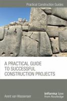 Successful Inception and Completion of Construction Projects 1138204145 Book Cover