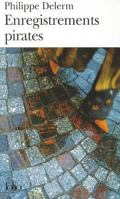 Enregistrements pirates. 2070339297 Book Cover