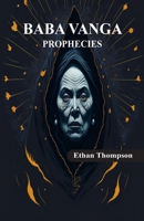 Baba Vanga - The Mystery of Prophecies B0C5PKK2NZ Book Cover