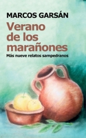 Verano de los marañones: Más nueve relatos sampedranos (Spanish Edition) 1662499442 Book Cover