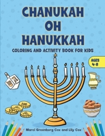 Chanukah Oh Hanukkah: Coloring and Activity Book for Kids 173670382X Book Cover