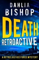 Death Retroactive B0C1JFQXGW Book Cover