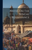 Notes On The Bengal Renaissance 1019394153 Book Cover