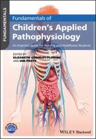 Fundamentals of Children's Applied Pathophysiology: An Essential Guide for Nursing and Healthcare Students 1119232651 Book Cover