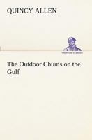 The Outdoor Chums on the Gulf; Or, Rescuing the Lost Balloonists 151694786X Book Cover