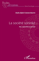 La société soninké: Hier, aujourd'hui et demain (Études Africaines) (French Edition) 2343132623 Book Cover