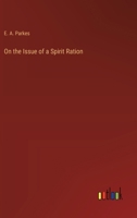 On the Issue of a Spirit Ration 3385222354 Book Cover