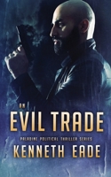 An Evil Trade 1087992729 Book Cover