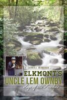 Elkmont's Uncle Lem Ownby: Sage of the Smokies (Natural History) 1626191190 Book Cover