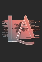 La: Notebook A5 Size, 6x9 inches, 120 lined Pages, Los Angeles LA California USA Palm Tree 169689588X Book Cover