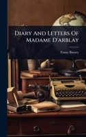 Diary And Letters Of Madame D'arblay 1024509559 Book Cover