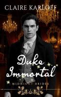 Duke Immortal: Gothic Regency Vampire Romance (Midnight Brides) 1957185880 Book Cover