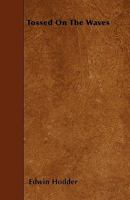 Tossed On The Waves 0526089741 Book Cover