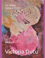 Art Album Volume XXXIV: Abstract B09HL9R1YX Book Cover