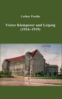 Victor Klemperer und Leipzig: (1916-1919) 3753428078 Book Cover
