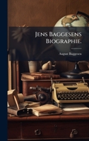 Jens Baggesens Biographie. 1024644456 Book Cover