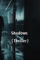Shadows (Thriller) B0DR61K2K3 Book Cover