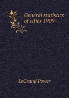 General Statistics of Cities 1909 5518489811 Book Cover