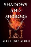 Shadows And Mirrors (Legend of the Red Spinel) B0FFP5L27J Book Cover