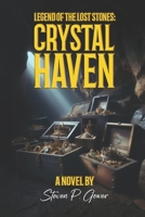Legend of the Lost Stones: CRYSTAL HAVEN 1291899219 Book Cover