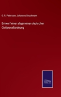 Entwurf einer allgemeinen deutschen Civilproceßordnung 3375036361 Book Cover