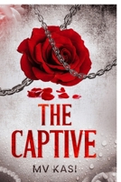 The Captive: An Indian Dark Kidnap Romance B0FCSJTPL5 Book Cover