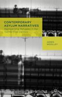 Contemporary Asylum Narratives: Representing Refugees in the Twenty-First Century 1137299053 Book Cover