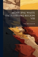 Municipal Waste Facilities 1962 Region VIII 1179685768 Book Cover