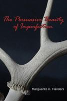 The Persuasive Beauty of Imperfection 1938517326 Book Cover